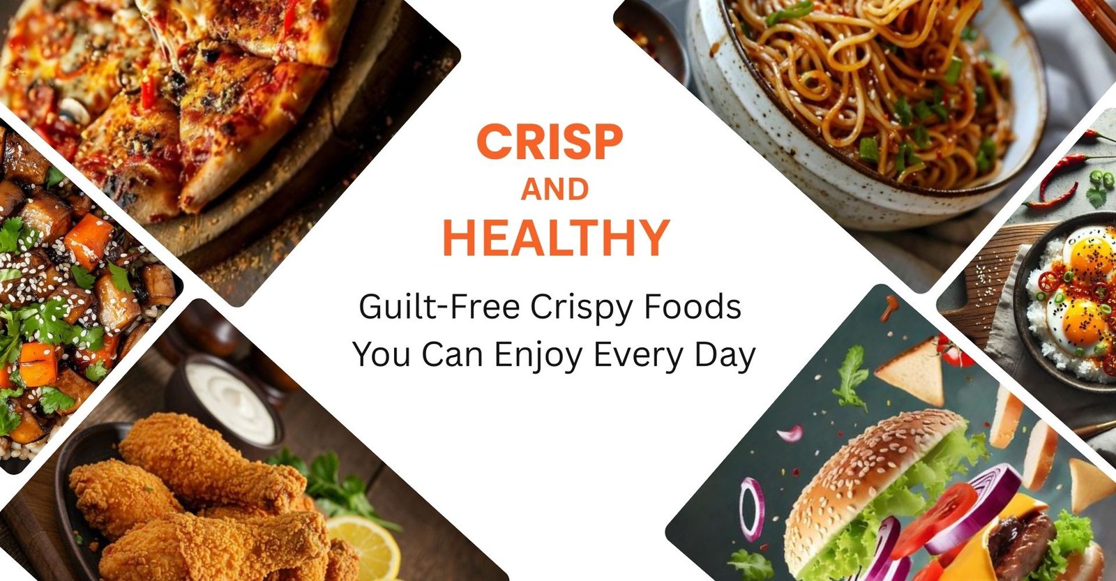 Crisp and Healthy Food